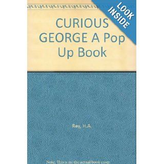 CURIOUS GEORGE A Pop Up Book H.A. Rey Books