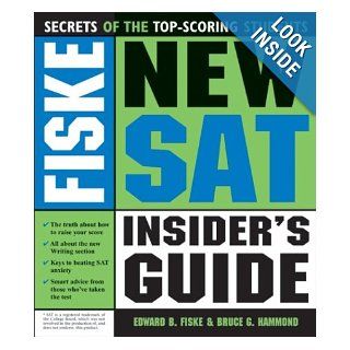 Fiske New SAT Insider's Guide (Fiske Nailing the New Sat) Fiske, Hammond 9781402201639 Books