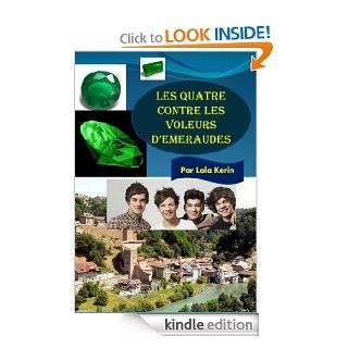 Les quatre contre les voleurs d'meraudes (French Edition)   Kindle edition by Lola Kerin. Children Kindle eBooks @ .