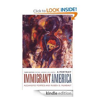 Immigrant America A Portrait eBook Alejandro Portes, Rubn G. Rumbaut Kindle Store