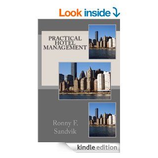 Practical Hotel Management eBook Ronny F.  Sandvik Kindle Store