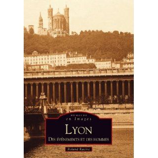 Lyon (French Edition) Roland Racine 9782813800091 Books