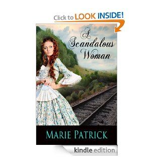 A Scandalous Woman   Kindle edition by Marie Patrick. Romance Kindle eBooks @ .