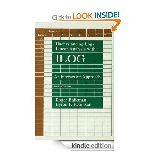 Understanding Log linear Analysis With Ilog An Interactive Approach   Kindle edition by Roger Bakeman, Byron F. Robinson. Health, Fitness & Dieting Kindle eBooks @ .