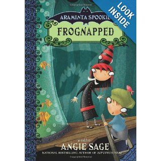 Frognapped (Araminta Spookie, Book 3) (9780060774899) Angie Sage, Jimmy Pickering Books