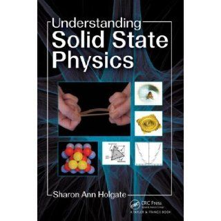 Understanding Solid State Physics by Holgate, Sharon Ann [Taylor & Francis, 2009] [Hardcover] Books