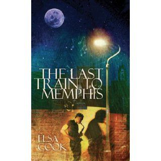 Last Train To Memphis (Black Coral) Elsa Cook Books