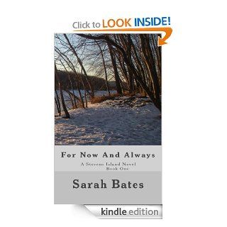 For Now and Always (Stevens Island) eBook Sarah Bates Kindle Store