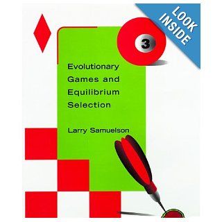 Evolutionary Games and Equilibrium Selection (Economic Learning and Social Evolution) Larry Samuelson 9780262193825 Books