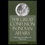 Great Confusion in Indian Affairs