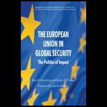 European Union in Global Security  The Politics of Impact