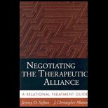 Negotiating Therapeutic Alliance  A Relational Treatment Guide