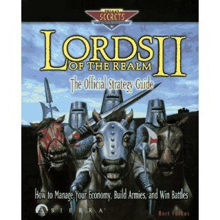 Lords of the Realm II The Official Strategy Guide (Secrets of the Games Series) Bart Farkas 9780761509479 Books