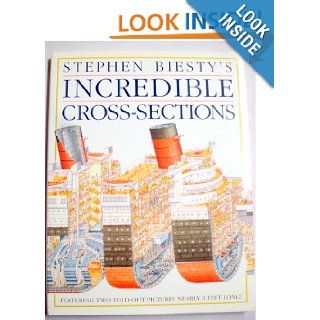 Stephen Biesty's Incredible Cross Sections Stephen Biesty 9780863188077 Books