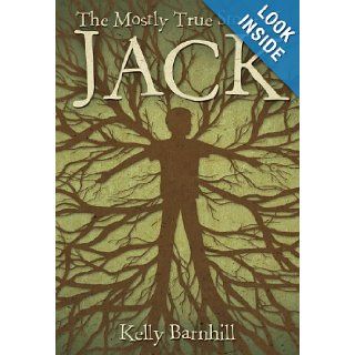 The Mostly True Story of Jack Kelly Barnhill Books
