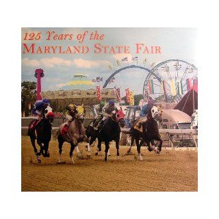 125 Years of the Maryland State Fair Melissa, Laura Janicki and Edie Bernier Simulcik Books