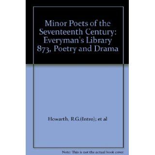 Minor Poets of the Seventeenth Century Everyman's Library 873, Poetry and Drama R.G.(Intro); et al Howarth Books
