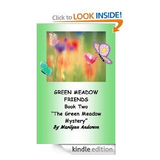 GREEN MEADOW FRIENDS ~~ A First Grade Chapter Book with Grade One Sight WordsFor Young Readers and ESL Students ~~ BOOK TWO ~~ "The Green Meadow Mystery" eBook Marilynn Anderson Kindle Store