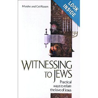 Witnessing to Jews Moishe Rosen, Ceil Rosen 9780802428646 Books