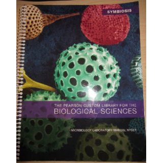 Symbiosis, Biological Sciences   Microbiology Lab Manual NYCCT (The Pearson Custom Library for the Biological Sciences) Majeedul Chowhury, Zongmin Li Edited by Walied Samarrai 9781256196785 Books