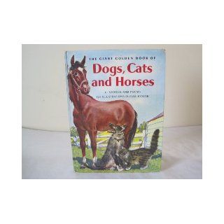 The giant golden book of dogs, cats, and horses; 61 stories and poems, (A Giant golden book) Elizabeth Jane Coatsworth Books
