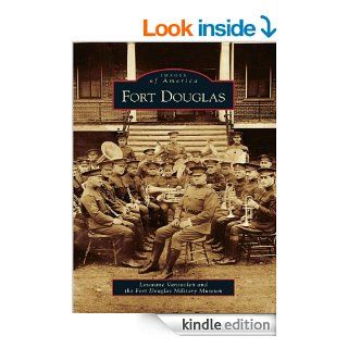 Fort Douglas (Images of America) eBook Louwane Vansoolen Kindle Store