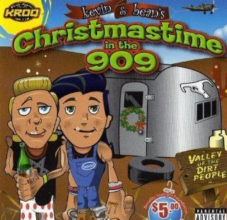 Kevin & Bean's Christmastime in the 909 by Kevin & Bean, Billy Idol, Pennywise, Jimmy Eat World, Kathy Griffin, Richard Che (2004) Audio CD Music