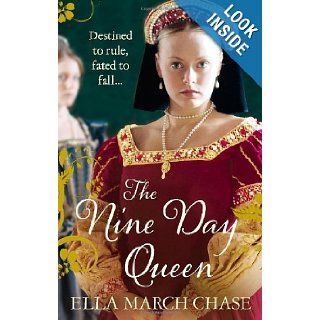 Nine Day Queen Ella March Chase 9780091947170 Books