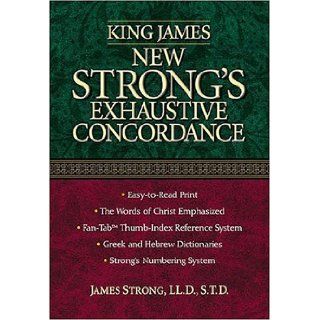 King James New Strong's Exhaustive Concordance Of The Bible Dictionary of the Hebrew Bible and the Greek Testament Nelson Reference, Strong Thomas 9780785247241 Books