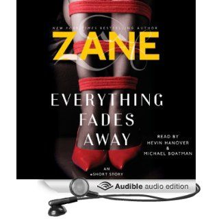 Zane's Everything Fades Away An eShort Story (Audible Audio Edition) Zane, Hevin Hanover Books