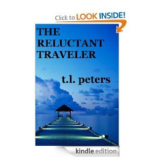 The Reluctant Traveler eBook T.L. Peters Kindle Store