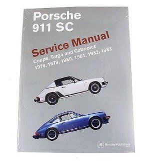 Porsche 911 SC Coupe Targa Cabriolet 1978 1983 Service Repair Manual Bentley Automotive