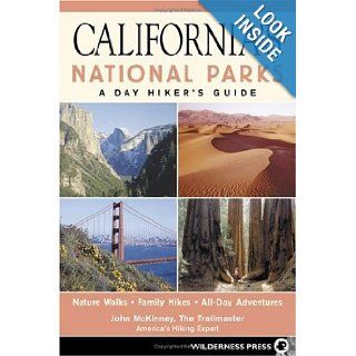 California's National Parks A Day Hiker's Guide John McKinney 9780899973876 Books