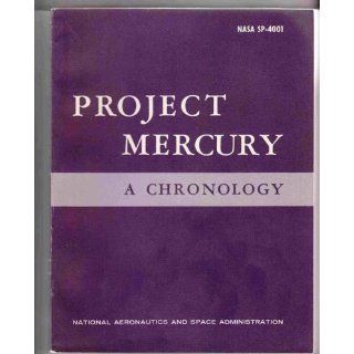 Project Mercury A Chronology James M. Grimwood 9780961346119 Books