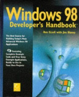 Windows 98 Developer's Handbook Ben Ezzell, Jim Blaney 9780782121247 Books