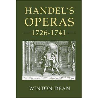 Handel's Operas, 1726 1741 Winton Dean 9781843832683 Books