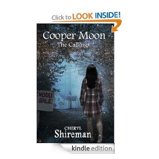 Cooper Moon The Calling eBook Cheryl Shireman Kindle Store