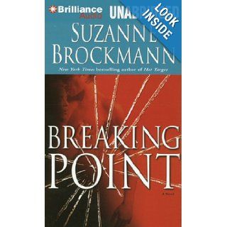 Breaking Point (Troubleshooters Series) Suzanne Brockmann, Patrick G Lawlor, Melanie Ewbank 9781480513693 Books