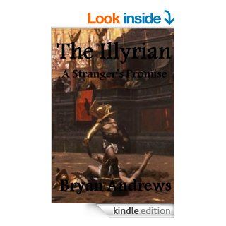 The Illyrian A Stranger's Promise eBook Bryan Andrews Kindle Store