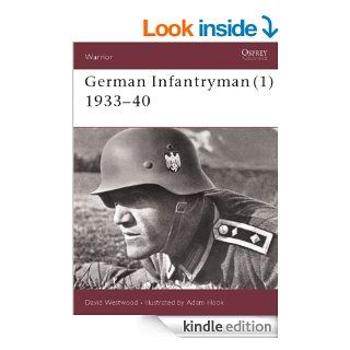 German Infantryman (1) 1933 40 Eastern Front, 1933 1940 (Warrior) eBook David Westwood, Adam Hook Kindle Store