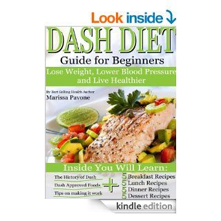 DASH DIET Learn How to Lose Weight, Lower Blood Pressure, and Live Healthier with the DASH DIET Guide For Beginners eBook Marissa Pavone Kindle Store