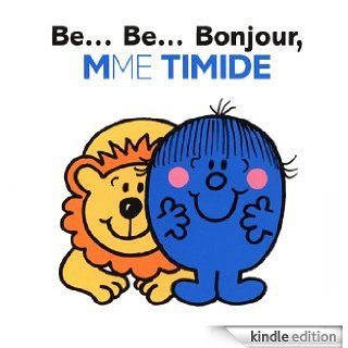 BeBeBonjour, Mme Timide (Madame Monsieur) (French Edition) eBook Roger Hargreaves Kindle Store