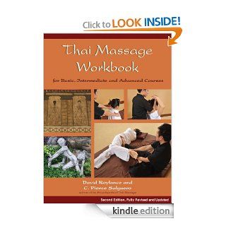Thai Massage Workbook For Basic, Intermediate, and Advanced Courses eBook C. Pierce Salguero, David Roylance Kindle Store
