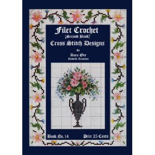 Anne Orr #14 c.1918   Filet Crochet & Cross Stitch Designs Anne Orr Books