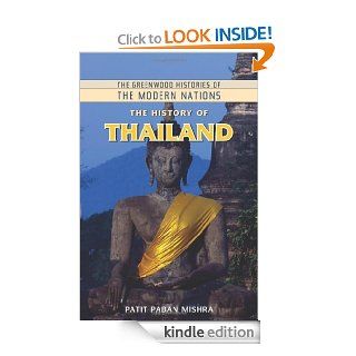 The History of Thailand (The Greenwood Histories of the Modern Nations) eBook Patit Paban Mishra Kindle Store