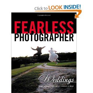 Fearless Photographer Weddings Joseph Prezioso 9781435457249 Books