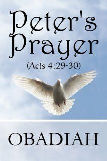 Peter's Prayer (Acts 429 30) (9781615462216) Obadiah Books