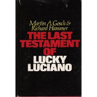 The Last Testament of Lucky Luciano Martin A. & Richard Hammer Gosch Books