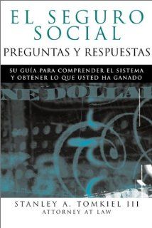 El Seguro Social Preguntas y Respuestas Social Security Q&A  Spanish edition (9781572483507) Stanley Tomkiel III Books