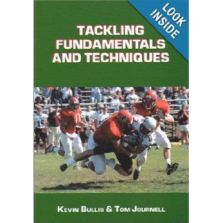 Tackling Fundamentals and Techniques (Art & Science of Coaching) Kevin Bullis, Tom Journell 9781585183180 Books